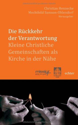 Die Rückkehr der Verantwortung: Kleine Christliche Gemeinschaften als Kirche der Nähe