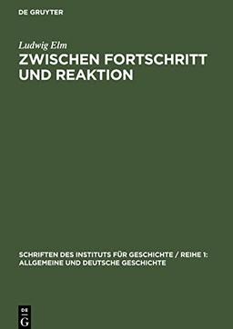 Zwischen Fortschritt und Reaktion: Geschichte der Parteien der liberalen Bourgeoisie in Deutschland 1893¿1918