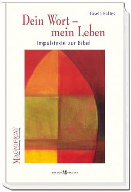 Dein Wort - mein Leben: Impulstexte zur Bibel