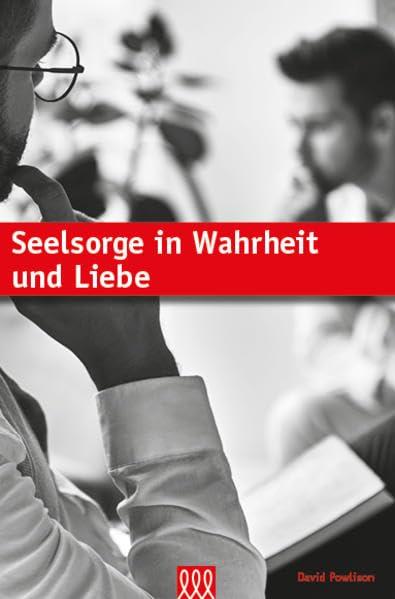 Seelsorge in Wahrheit und Liebe