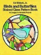 Birds and Butterflies Stained Glass Pattern Book (Dover Pictorial Archives)