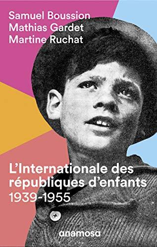 L'internationale des républiques d'enfants, 1939-1955