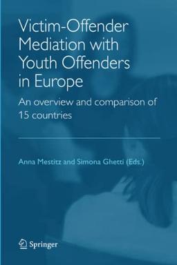 Victim-Offender Mediation with Youth Offenders in Europe: An Overview and Comparison of 15 Countries