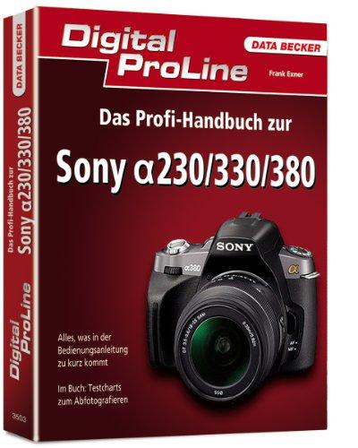 Digital ProLine: Das Profihandbuch zur Sony A230/330/380