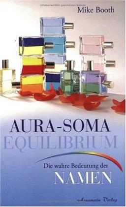 Aura-Soma Equilibrium Flaschen. Die wahre Bedeutung der Namen