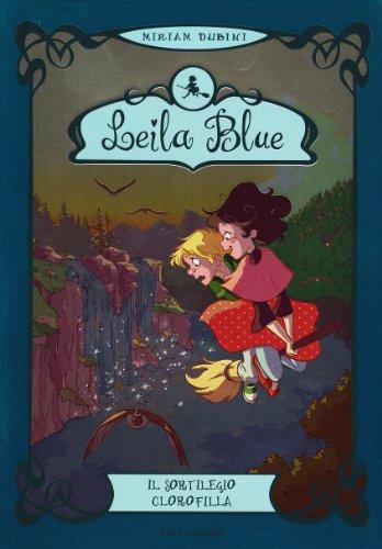 Il sortilegio clorofilla. Leila blue