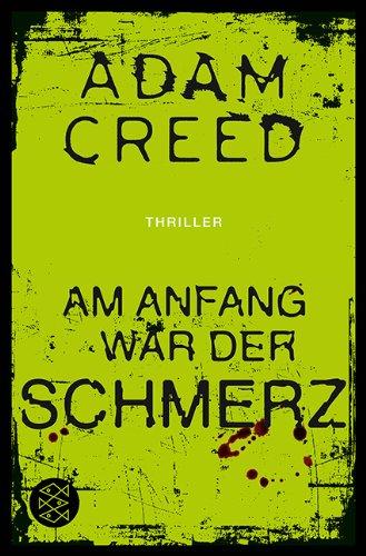 Am Anfang war der Schmerz: Thriller