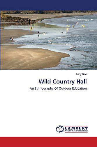 Wild Country Hall: An Ethnography Of Outdoor Education