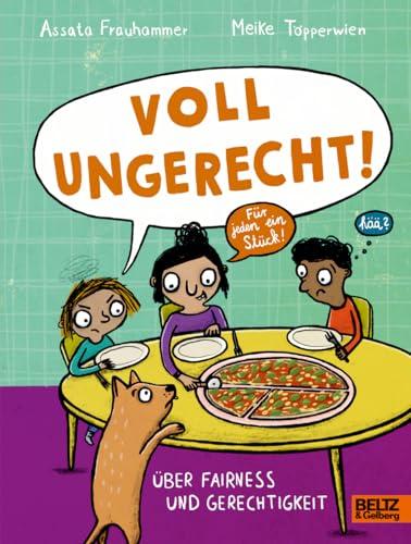 Voll ungerecht!: Über Fairness und Gerechtigkeit (Für Kinder erklärt)