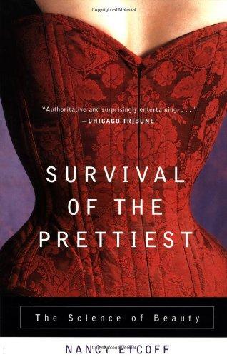 Survival of the Prettiest: The Science of Beauty