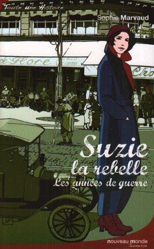 Suzie la rebelle : les années de guerre