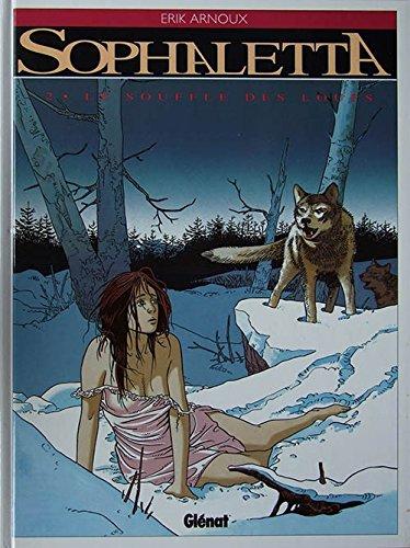 SOPHALETTA. : Tome 2, Le souffle des loups (Caractere)