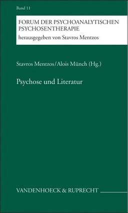 Psychose und Literatur (Forum Der Psychoanalytischen Psychosentherapie)