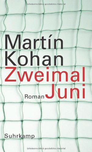 Zweimal Juni: Roman