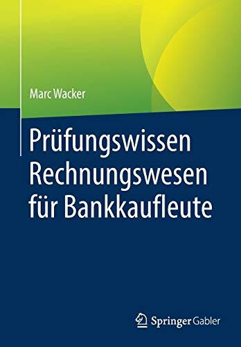 Prüfungswissen Rechnungswesen für Bankkaufleute