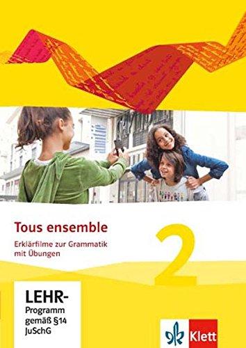 Tous ensemble 2: Erklärfilme und Grammatikübungen CD-ROM 2. Lernjahr (Tous ensemble. Ausgabe ab 2013)