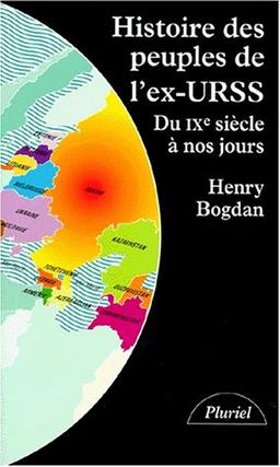 Histoire des peuples de l'ex-URSS : du IXe siècle à nos jours