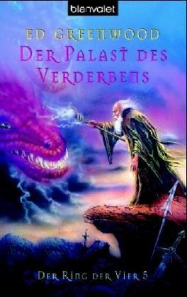 Der Ring der Vier 5. Der Palast des Verderbens by Ed Greenwood   Der Ring der Vier 5. Der Palast des Verderbens