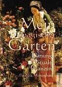 Mein magischer Garten: Planung, Rituale, Pflanzen. Das Buch zeigt, wie man einen unscheinbaren Acker in einen magischen Garten verwandeln kann. Mit Tips zur Pflege und 16 phantasievollen Gartenplänen