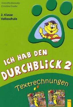 Ich hab den Durchblick 2 Textrechnungen: 2. Klasse Volksschule