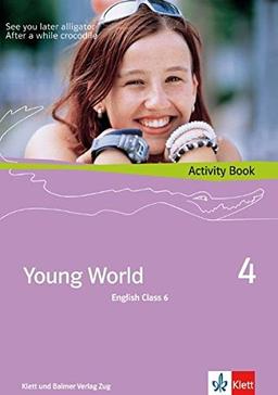 Young World 4. English Class 6: Young World 4. Activity Book Englisch Klasse 6