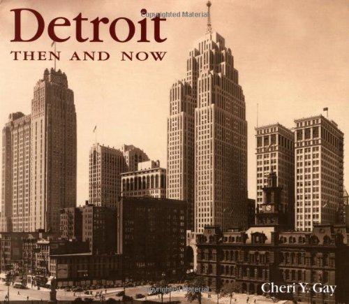 Detroit Then and Now (Then & Now (Thunder Bay Press))