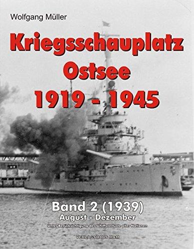 Kriegsschauplatz Ostsee 1919-1945: Band 2 (1939)