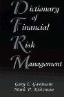 Dictionary of Financial Risk Management