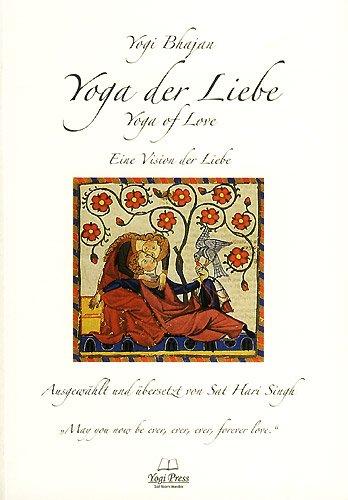 Yoga der Liebe- Yoga of Love ; A Vision of Love for the Age of Aquarius - Übersetzt von Sat Hari Singh