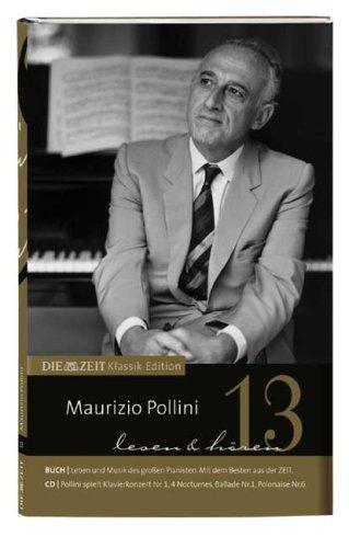 DIE ZEIT Klassik-Edition, Bücher und Audio-CDs, Bd.13 : Maurizio Pollini lesen und hören, Buch u. Audio-CD