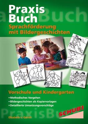 Praxisbuch Sprachförderung mit Bildergeschichten