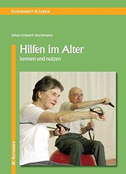 Hilfen im Alter: Kennen und nutzen