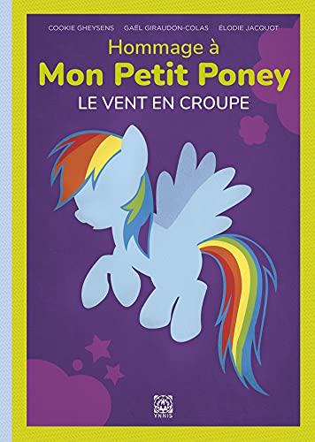 Hommage à Mon petit poney : le vent en croupe