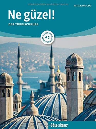 Ne güzel! A2: Der Türkischkurs / Kursbuch und Arbeitsbuch mit 2 Audio-CDs