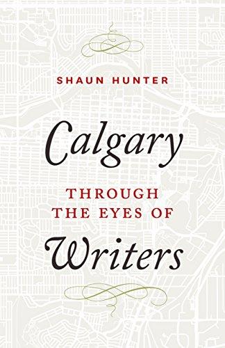 Calgary through the Eyes of Writers