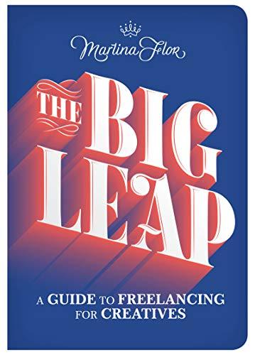 The Big Leap: A Guide to Freelancing for Creatives