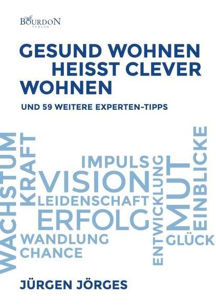 Gesund Wohnen heißt clever Wohnen: und 59 weitere Experten-Tipps