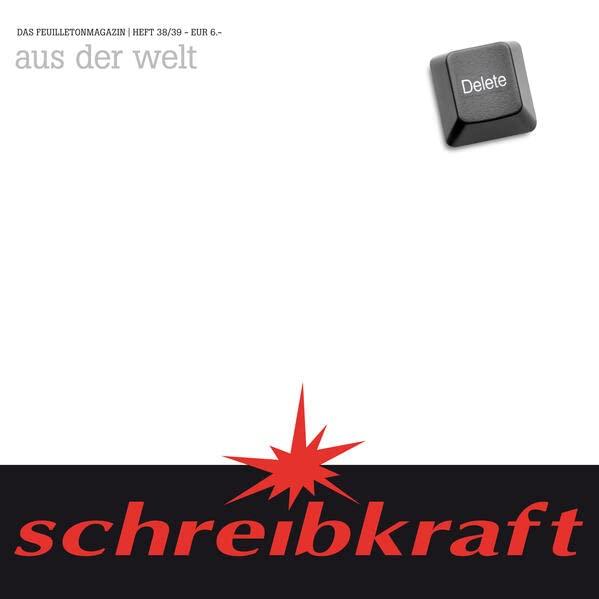 aus der welt: schreibkraft 38/39 (schreibkraft: Das Feuilletonmagazin)