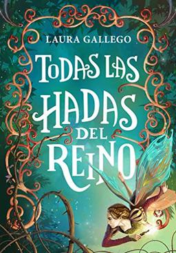 Todas las hadas del reino / All the Fairies in the Kingdom (Jóvenes lectores)