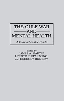 The Gulf War and Mental Health: A Comprehensive Guide