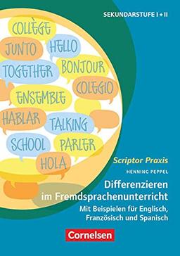 Scriptor Praxis: Differenzieren im Fremdsprachenunterricht Klassen 6-13 - Mit Beispielen für Englisch, Französisch und Spanisch - Buch