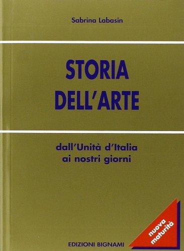 Storia dell'arte. '800-'900. Per le Scuole superiori (Oro)