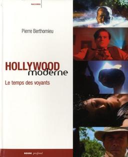 Hollywood moderne : le temps des voyants