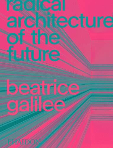 Radical architecture of the future