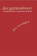 der gottesdienst. Liturgische Texte in gerechter Sprache: Der Gottesdienst, 4 Bde., Bd.4, Die Lesungen