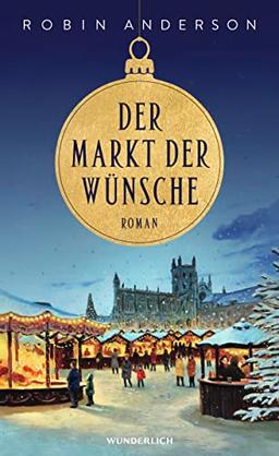 Der Markt der Wünsche: Eine Weihnachtsgeschichte vor der Kulisse des Weihnachtsmarktes in Bath