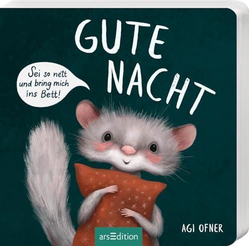 Gute Nacht! Sei so nett und bring mich ins Bett!: Liebevolles Mitmachbuch für Kleinkinder ab 24 Monaten