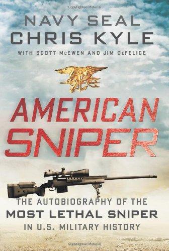 American Sniper: The Autobiography of the Most Lethal Sniper in U.S. Military History