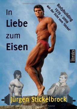 In Liebe zum Eisen: 30 Jahre Bodybuilding