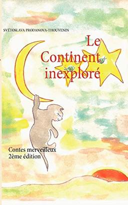 Le Continent inexploré : Contes merveilleux